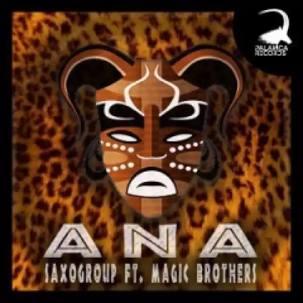 Saxogroup - Ana (Original Mix) Ft. Magic Brothers